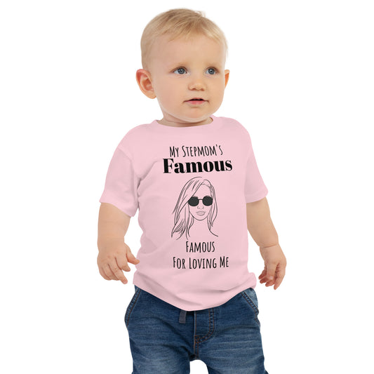 Famous Stepmom - Baby T - Shirt