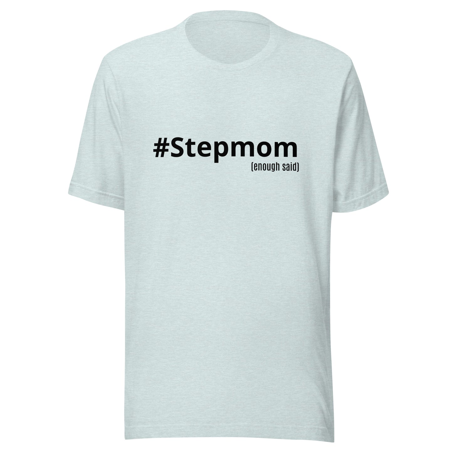 #Stepmom T-Shirt