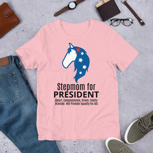 Stepmom for President T-Shirt